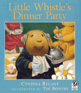 Little Whistle's Dinner Party - Rylant, Cynthia