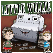 Little Willie: The First Tank