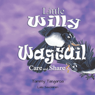 Little Willy Wagtail: Care and Share