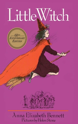 Little Witch: 60th Anniversay Edition - Bennett, Anna Elizabeth