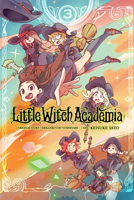 Little Witch Academia, Vol. 3 (Manga): Volume 3 - Yoshinari, Yoh, and Sato, Keisuke, and Engel, Taylor (Translated by)