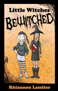 Little Witches Bewitched - Lassiter, Rhiannon