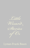 Little Wizard Stories of Oz