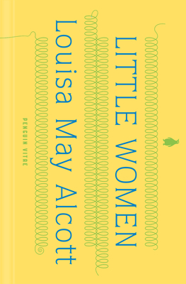 Little Women - Alcott, Louisa May, and Smith, Patti (Foreword by), and Rioux, Anne Boyd (Introduction by)
