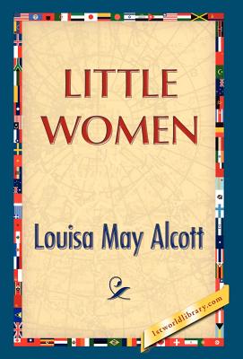 Little Women - Alcott, Louisa May, and 1st World Publishing (Editor)