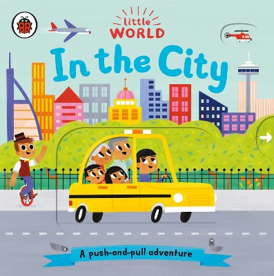 Little World: In the City: A push-and-pull adventure - 