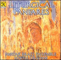 Liturgical Fanfares - Andrew Lewinter (horn); Avatar Brass Ensemble (brass ensemble); Randolph Del Lago; Stephen Rawlins (trombone);...