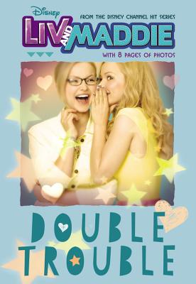 LIV and Maddie Double Trouble - Ryals, Lexi