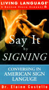 Liv Lang Say it by Signing - Costello, Elaine