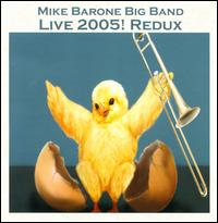 Live 2005! Redux - Mike Barone Big Band