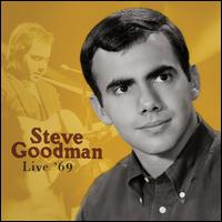 Live '69 - Steve Goodman