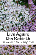 Live Again: the rebirth