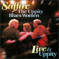 Live and Uppity - Saffire -- The Uppity Blues Women
