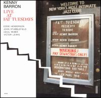 Live at Fat Tuesdays - Kenny Barron Quintet