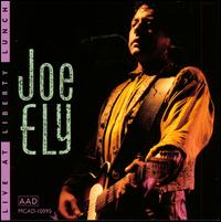 Live at Liberty Lunch - Joe Ely