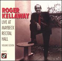 Live at Maybeck Recital Hall, Vol. 11 - Roger Kellaway