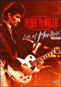 Live at Montreux 1982 - Mink DeVille