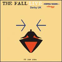 Live at the Assembly Rooms, Derby 1994 - The Fall
