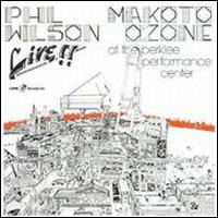 Live at the Berklee Performance Center - Phil Wilson/Makoto Ozone