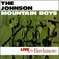Live at the Birchmere - The Johnson Mountain Boys