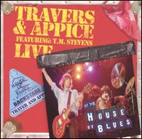 Live at the House of Blues - Travers & Appice