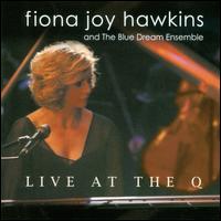 Live At the Q - Fiona Joy Hawkins