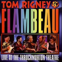 Live at the Throckmorton Theatre - Tom Rigney & Flambeau