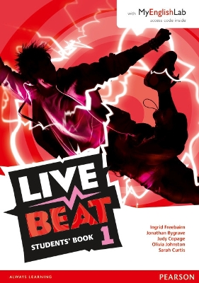 Live Beat 1 Student Book & MyEnglishLab Pack - Bygrave, Jonathan, and Copage, Judy, and Freebairn, Ingrid