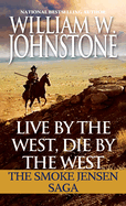 Live by the West, Die by the West: The Smoke Jensen Saga