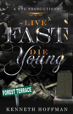 Live Fast Die Young - Hoffman, Kenneth