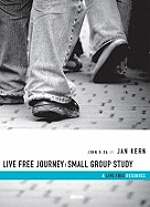 Live Free Journey: Small Group Study