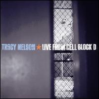 Live From Cell Block D - Tracy Nelson