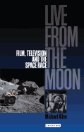 Live from the Moon: Film, Television and the Space Race