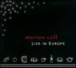 Live In Europe - Marian Call