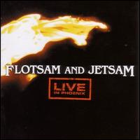Live in Phoenix - Flotsam and Jetsam