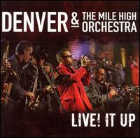 Live! It Up - Denver & The Mile High Orchestra