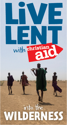 Live Lent with Christian Aid single copy: Into the Wilderness - Minghella, Loretta (Introduction by)