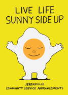 Live Life Sunny Side Up