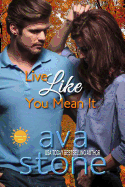 Live Like You Mean It