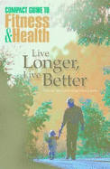 Live Longer, Live Better: Personal Advice from Mayo Clinic Experts