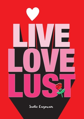 Live, Love, Lust - Cayman, Sadie