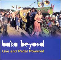 Live & Pedal Powered - Baka Beyond