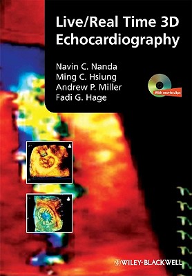 Live/Real Time 3D Echocardiography - Nanda, Navin, MD, and Hsiung, Ming Chon, and Miller, Andrew P