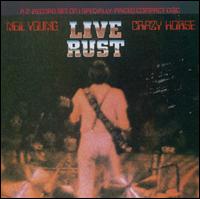 Live Rust - Neil Young & Crazy Horse