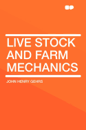 Live Stock and Farm Mechanics