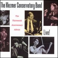 Live!: The Thirteenth Anniversary Album - Klezmer Conservatory Band