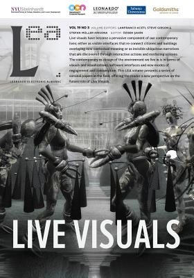 Live Visuals: Leonardo Electronic Almanac, Vol. 19, No. 3 - Onduygu, Deniz Cem, and Aceti, Lanfranco, Dr. (Editor), and Gibson, Stephen (Editor)