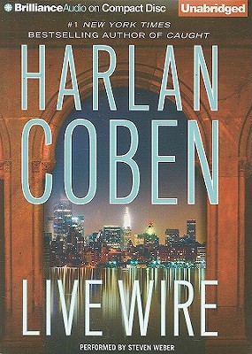 Live Wire - Coben, Harlan, and Weber, Steven (Read by)