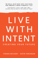 Live with Intent: Creating Your Future