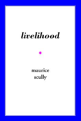 Livelihood - Scully, Maurice